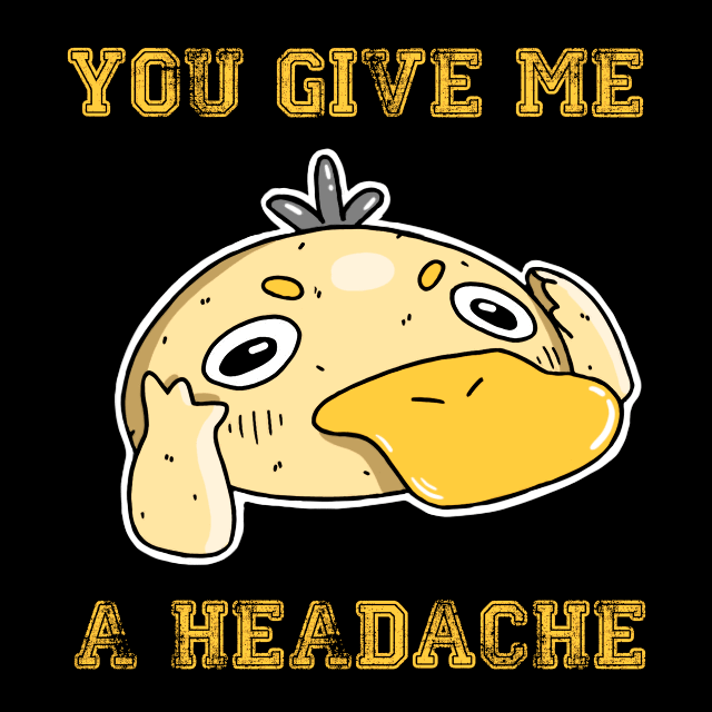 Design You Give me a Headache! Psyduck by NaomiBlablabla
